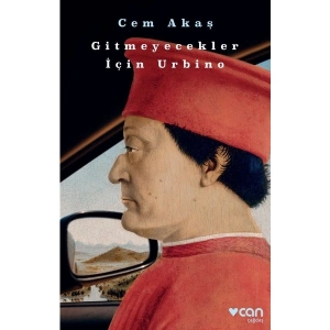 Gitmeyecekler İçin Urbino - Cem Akaş