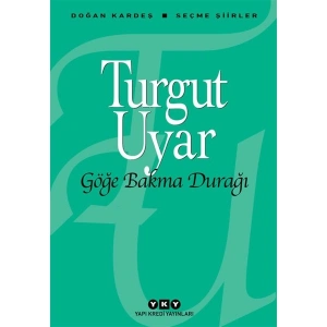Göğe Bakma Durağı - Turgut Uyar