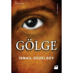 Gölge - İsmail Güzelsoy