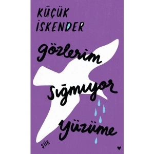 Gözlerim Sığmıyor Yüzüme - Ciltli - Küçük İskender