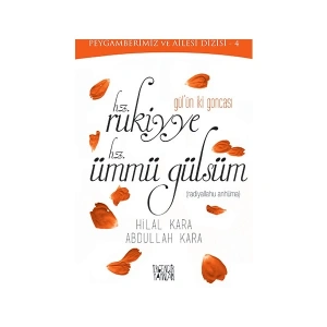 GülÜn İki Goncası: Hz. Rukiyye - Hz. Ümmü Gülsüm