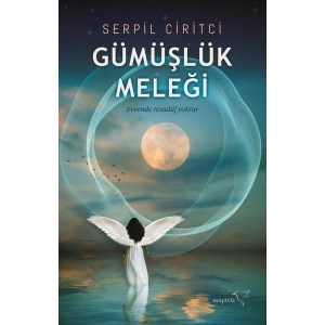 Gümüşlük Meleği - Serpil Ciritci