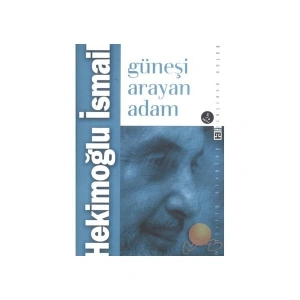 Güneşi Arayan Adam