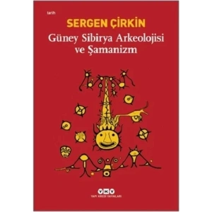 Güney Sibirya Arkeolojisi Ve Şamanizm