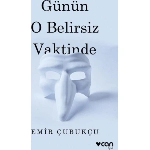 Günün O Belirsiz Vaktinde - Emir Çubukçu