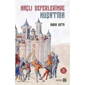 Haçlı Seferlerinde Kuşatma-Aydın Usta