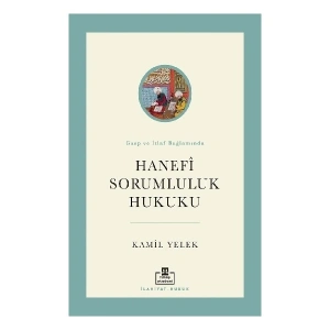 Hanefi Sorumluluk Hukuku - Kamil Yelek