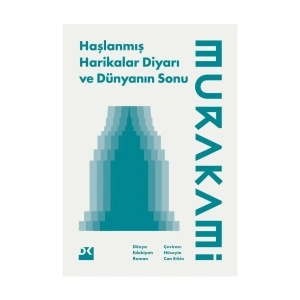 Haşlanmış Harikalar Diyarı ve Dünyanın Sonu - Haruki Murakami