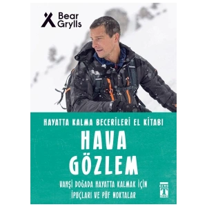 Hava Gözlem: Hayatta Kalma Becerileri El Kitabı - Bear Grylls