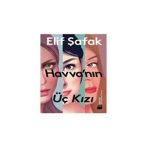 Havvanın Üç Kızı - Elif Şafak