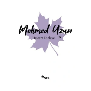 Hawara Dicleye I - Mehmed Uzun