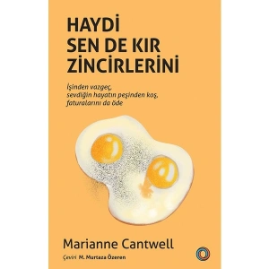Haydi Sen De Kır Zincirlerini - Marianne Cantwell