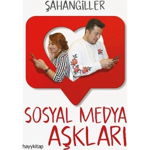 Hayy Kitap Sosyal Medya Aşkları Şahangiller Türkçe Edebiyat Kitabı Normal Boy Ciltli
