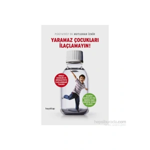Hayy Kitap Yaramaz Çocukları İlaçlamayın! Mutluhan İzmir Dikkat Eksikliği Üzerine Normal Boy