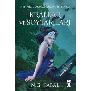 Hepimiz Gökyüzü Olmak İstedik 2 - Krallar ve Soytarıları Su - (Ciltli) N. G. Kabal