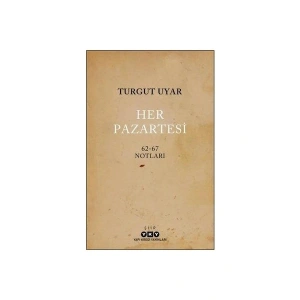 Her Pazartesi: 1962 - 67 Notları - Turgut Uyar