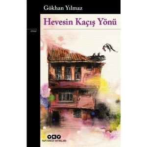 Hevesin Kaçış Yönü - Gökhan Yılmaz