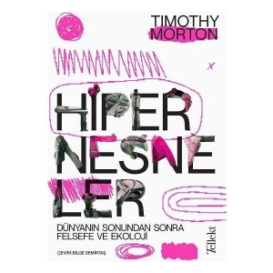 Hipernesneler - Timothy Morton
