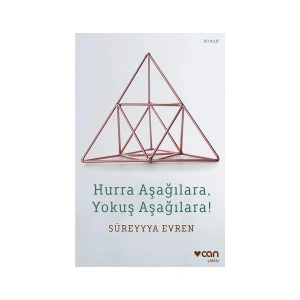 Hurra Aşağılara - Yokuş Aşağılara! - Süreyyya Evren