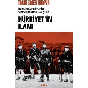 Hürriyetin İlânı - Tarık Zafer Tunaya