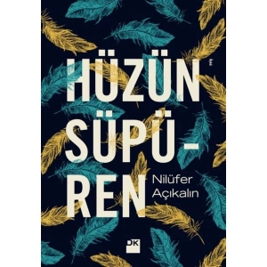 Hüzün Süpüren - Nilüfer Açıkalın