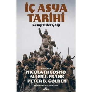 İç Asya Tarihi: Cengizliler Çağı - Nıcola Di Cosmo