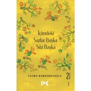 İçimdeki Sazlar Başka Söz Başka - Fatma Barbarosoğlu