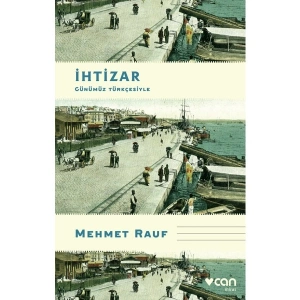 İhtizar (Günümüz Türkçesiyle) - Mehmet Rauf