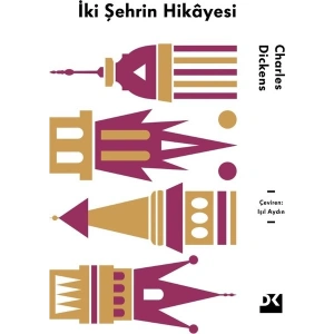 İki Şehrin Hikayesi - Charles Dickens