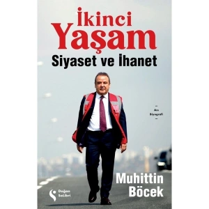 İkinci Yaşam Siyaset ve İhanet - Muhittin Böcek