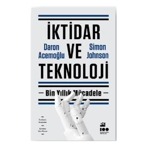 İktidar ve Teknoloji - Daron Acemoğlu - Simon Johnson