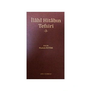İlahi Hitabın Tefsiri 3 - Mustafa Öztürk