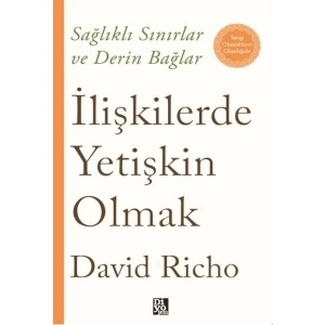İlişkilerde Yetişkin Olmak - David Richo