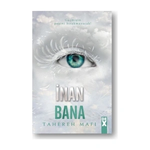 İnan Bana Bana Dokunma - 4 - Tahereh Mafi