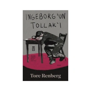 Ingeborg’un Tollak’ı - Tore Renberg
