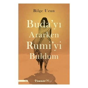 İnkılap Kitabevi Budayı Ararken Rumiyi Buldum