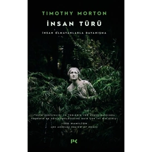 İnsan Türü - Timothy Morton