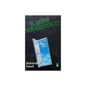 Is Death Non Existence? - Hekimoğlu İsmail