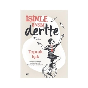 İşimle Başım Dertte