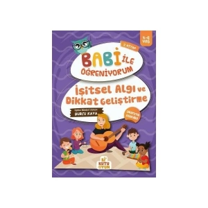 İşitsel Algı Ve Dikkat Geliştirme - Babi İle Öğreniyorum 2.Kitap (4-6 Yaş) - Burcu Kaya