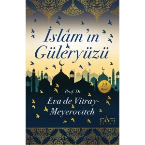 İslamın Güleryüzü - Eva De Vitray Meyerovitch