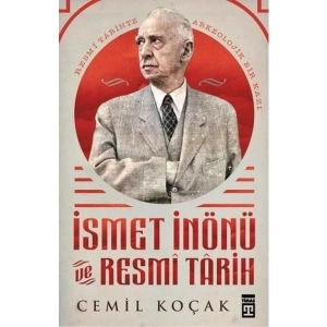 İsmet İnönü Ve Resmi Tarih - Cemil Koçak
