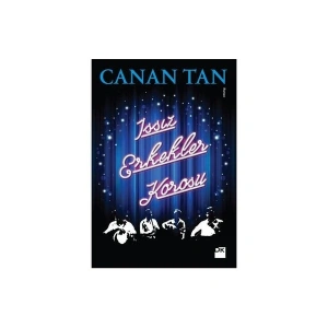 Issız Erkekler Korosu - Canan Tan