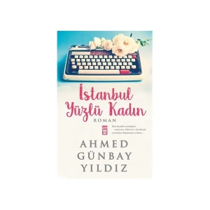 İstanbul Yüzlü Kadın - Ahmed Günbay Yıldız
