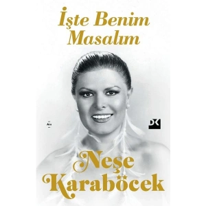 İşte Benim Masalım – Neşe Karaböcek (Ciltsiz) Edebiyat Kitabı 272 Sayfa