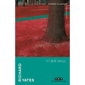 İyi Bir Okul - Richard Yates