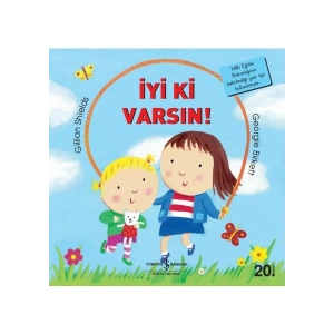 İyi Ki Varsın - İlk Okuma Kitaplarım - Gillian Shields