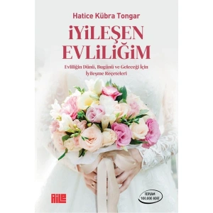 Iyileşen Evliliğim / Hatice Kübra Tongar