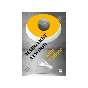 Kalp Gidince - Margaret Atwood