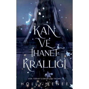 Kan ve Ihanet Krallığı - Holly Renee